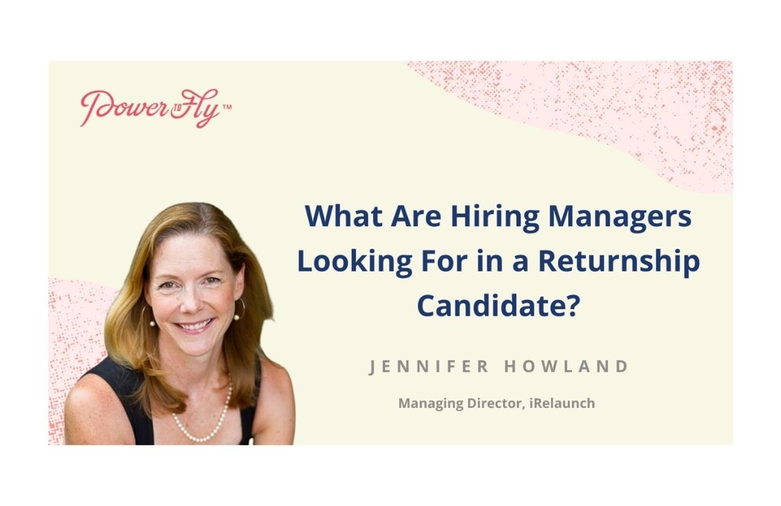What Are Hiring Managers Looking For in a Returnship Candidate