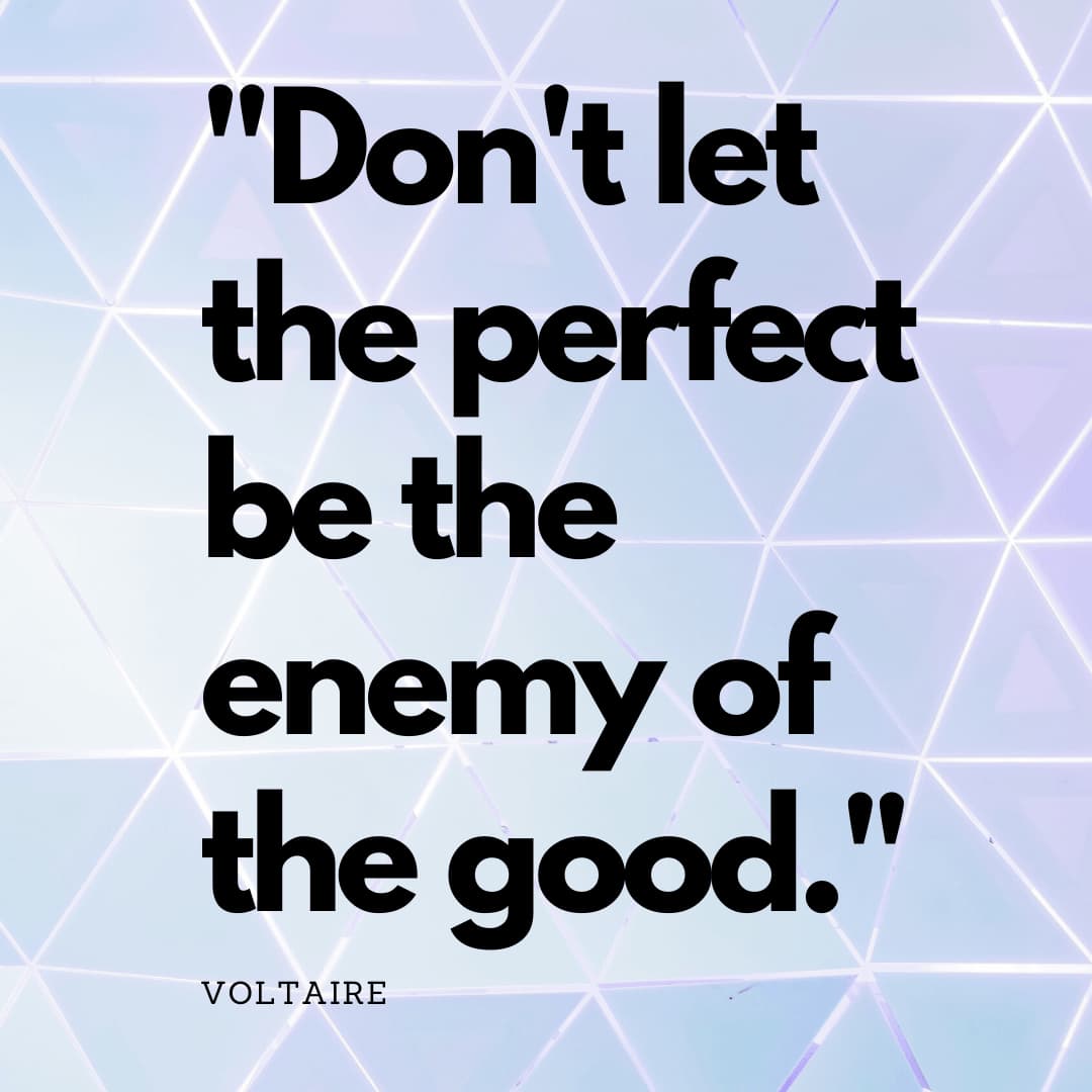 dont-let-the-perfect-be-the-enemy-of-the-good-imposter-syndrome-blog-image