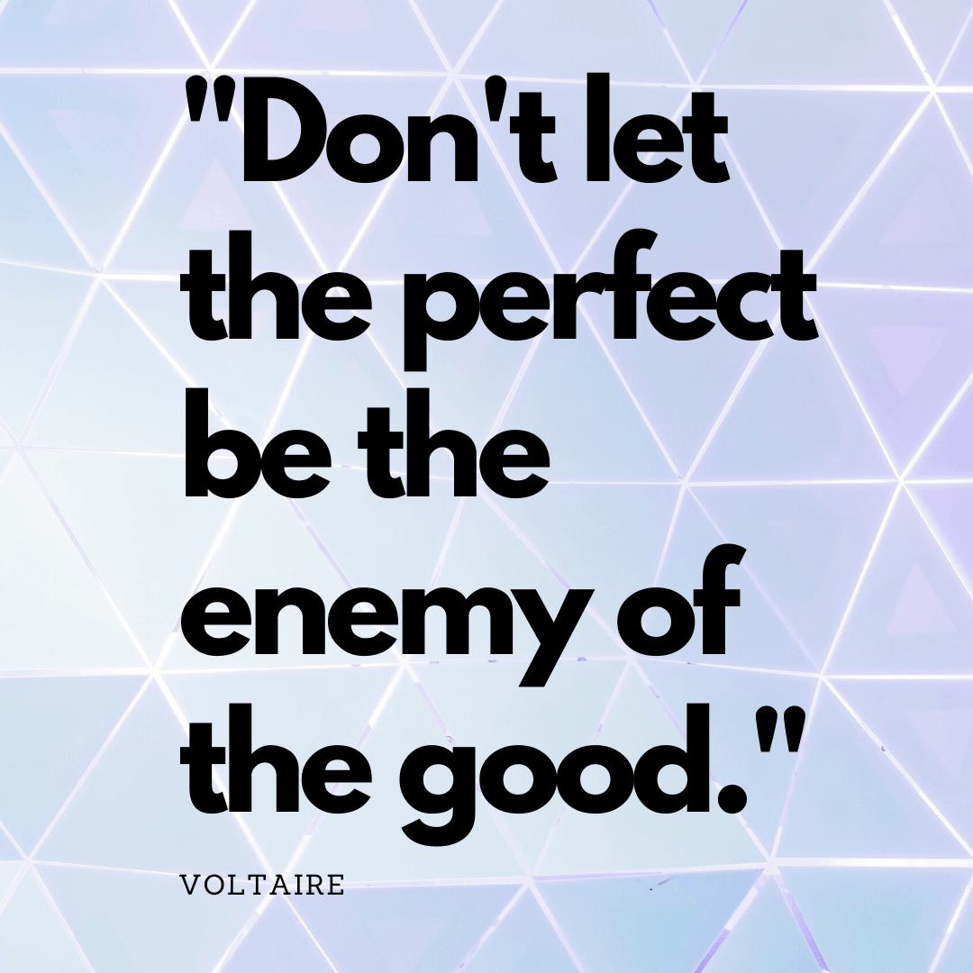 dont-let-the-perfect-be-the-enemy-of-the-good-imposter-syndrome-blog-image