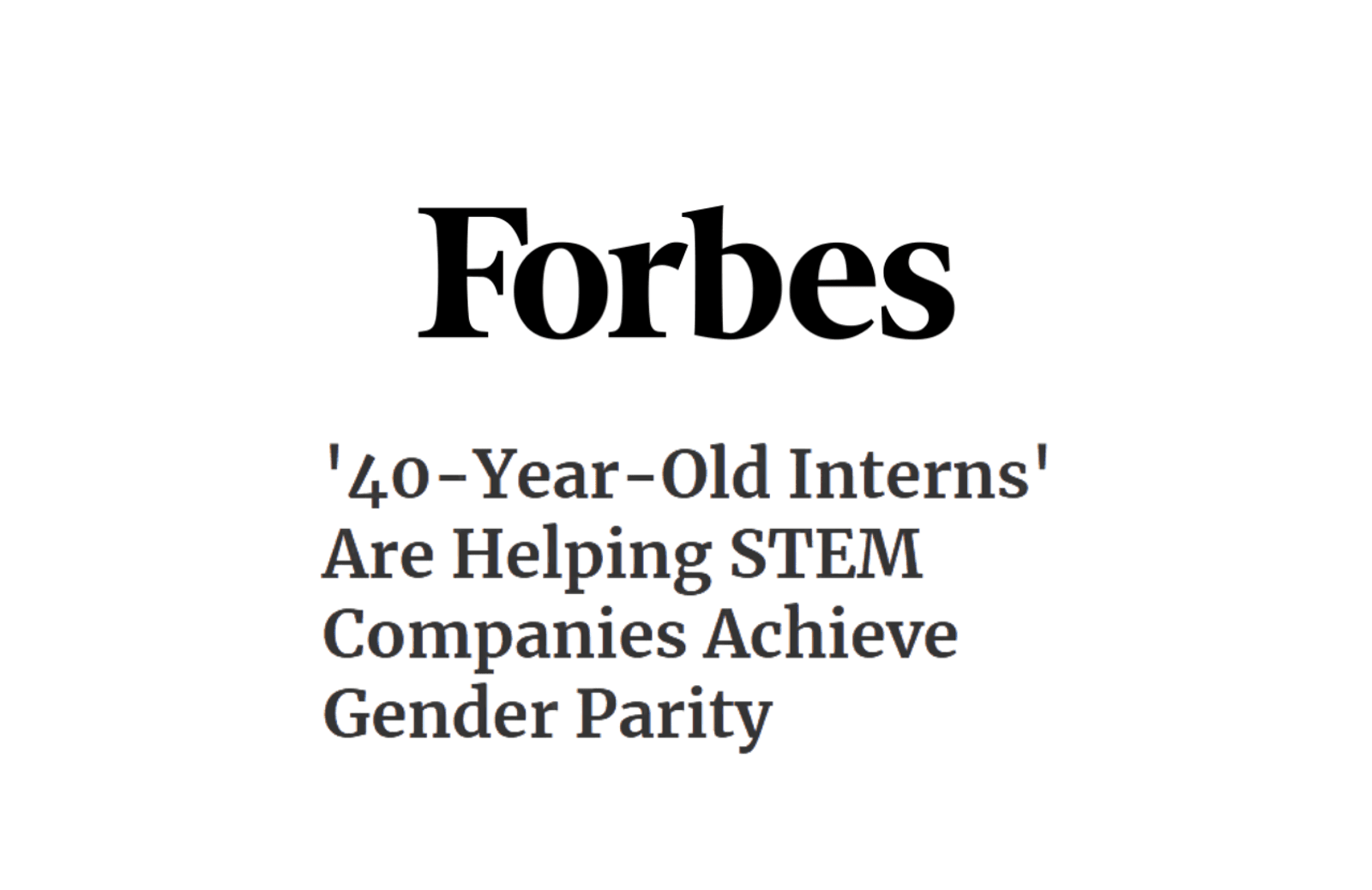 Forbes 40 Year Old Interns Helping Stem Companies Gender Parity news thumbnail
