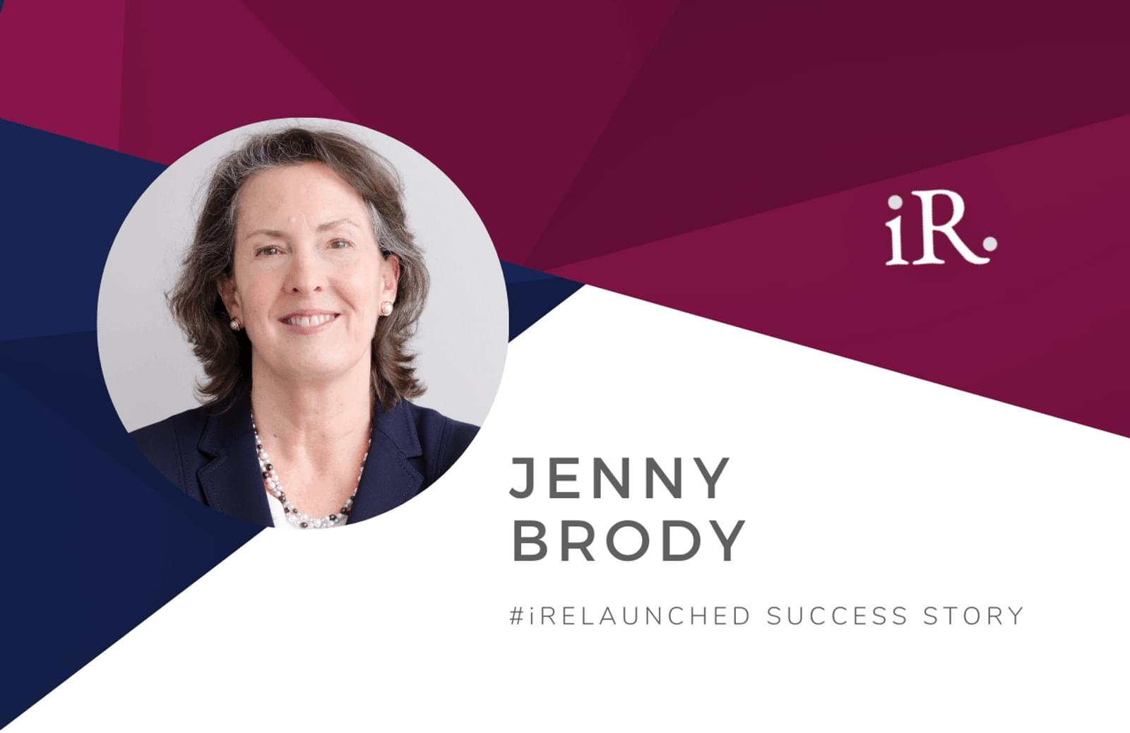 Jenny Brody's headshot and the text #iRelaunched Success Story along with the iRelaunch logo.  A navy and maroon geometric textured background intersect behind Jenny's headshot.